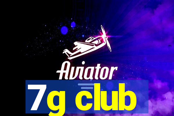 7g club